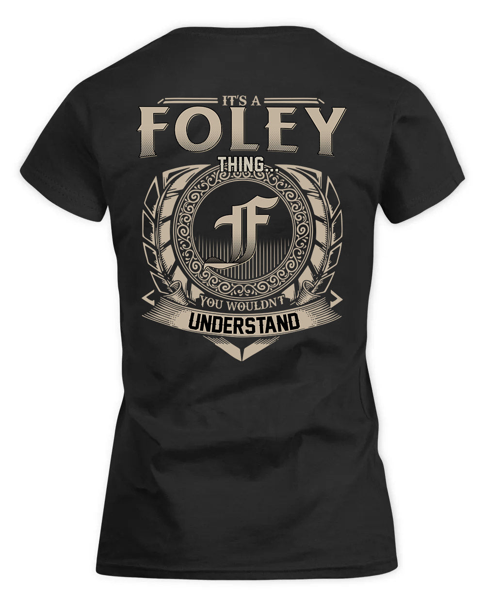 FOLEY HH88-K2–Personalized Name Quote Apparel “It’s a/an NAME Thing You Wouldn’t Understand”