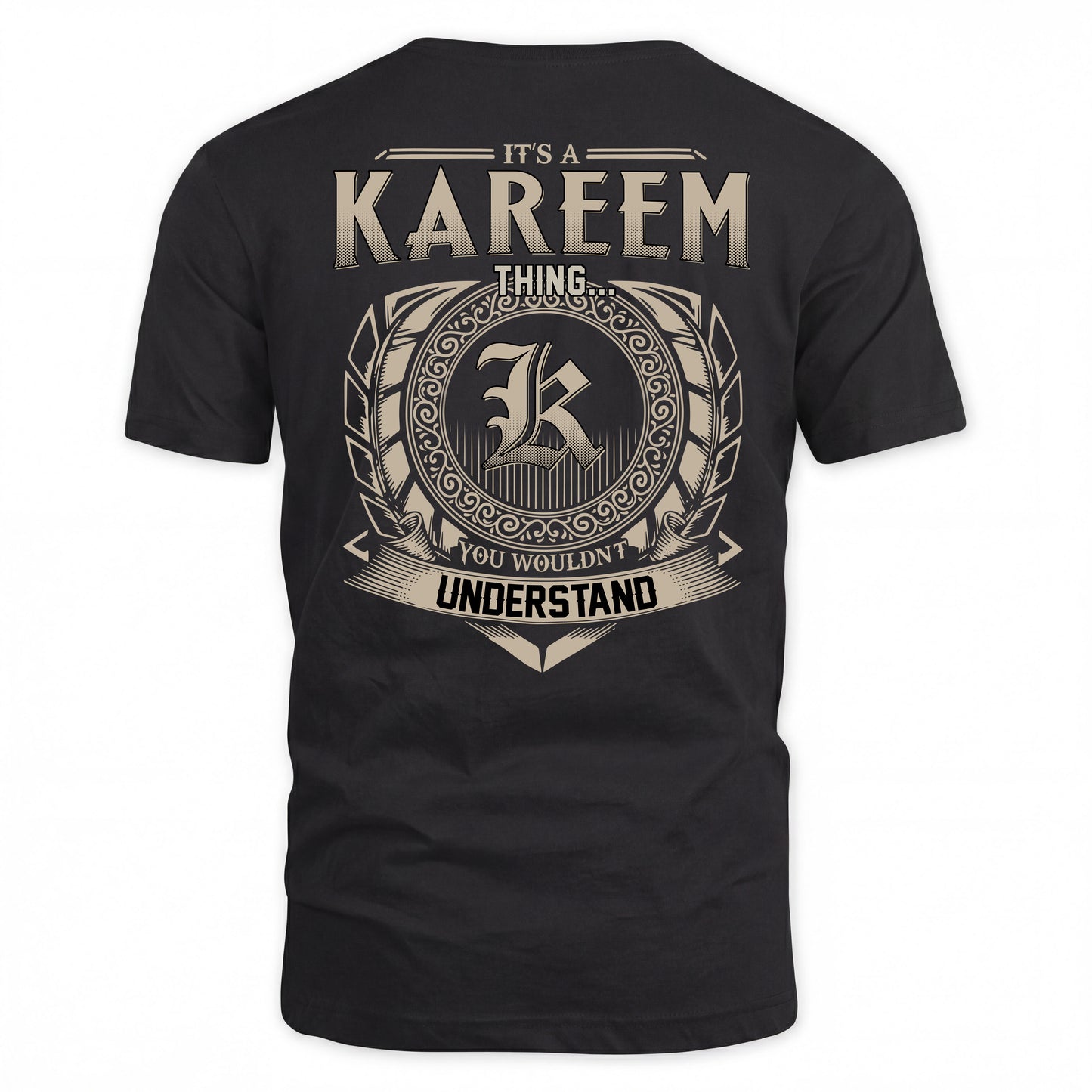 KAREEM HH88-K2–Personalized Name Quote Apparel “It’s a/an NAME Thing You Wouldn’t Understand”