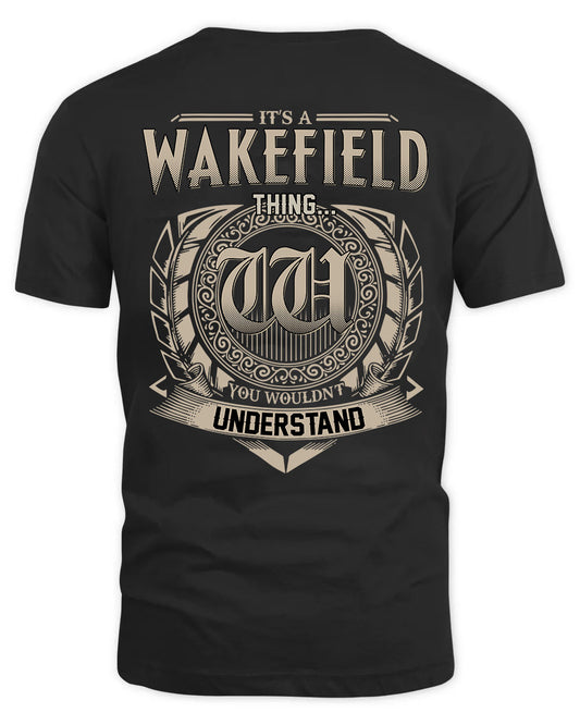 WAKEFIELD HH88-K2–Personalized Name Quote Apparel “It’s a/an NAME Thing You Wouldn’t Understand”