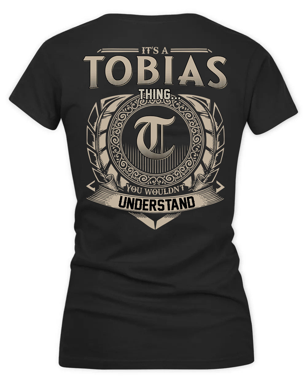 TOBIAS HH88-K2–Personalized Name Quote Apparel “It’s a/an NAME Thing You Wouldn’t Understand”