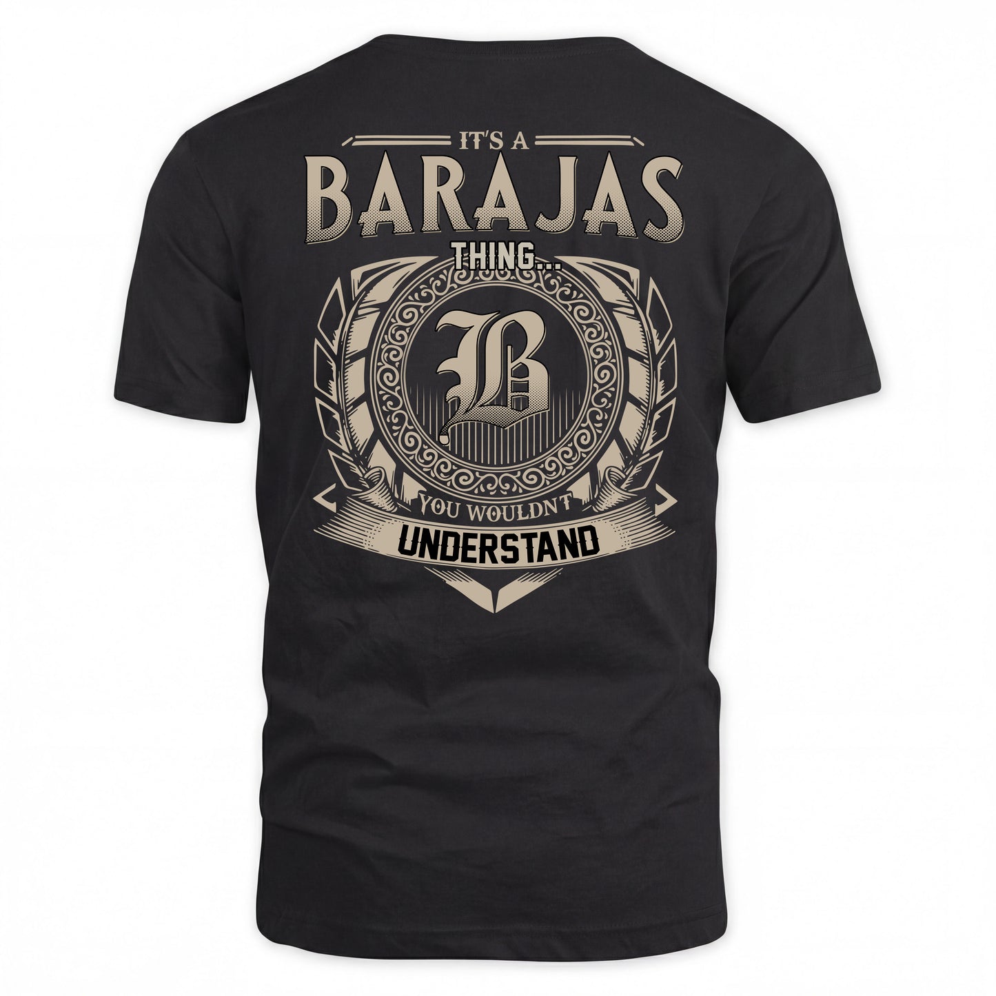 BARAJAS HH88-K2–Personalized Name Quote Apparel “It’s a/an NAME Thing You Wouldn’t Understand”