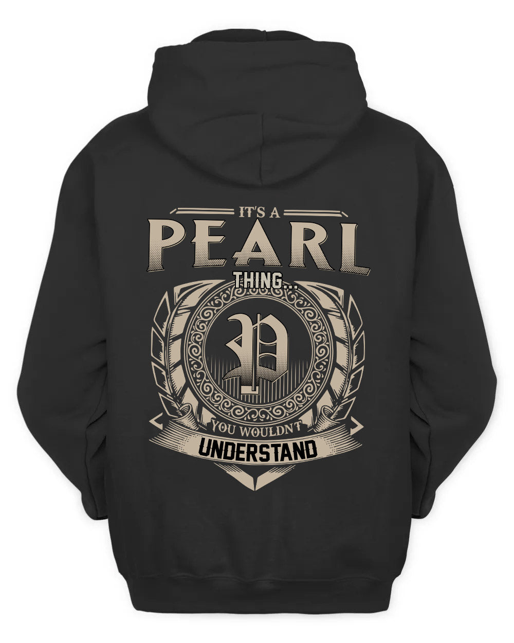 PEARL HH88-K2–Personalized Name Quote Apparel “It’s a/an NAME Thing You Wouldn’t Understand”