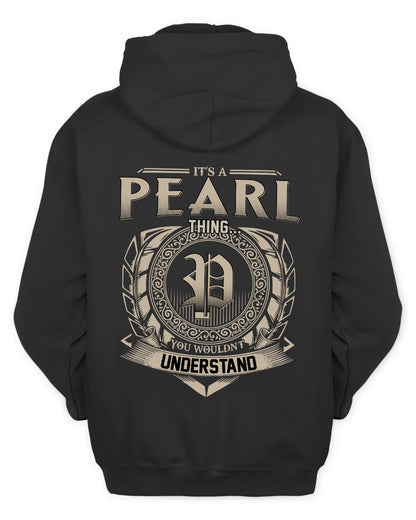 PEARL HH88-K2–Personalized Name Quote Apparel “It’s a/an NAME Thing You Wouldn’t Understand”