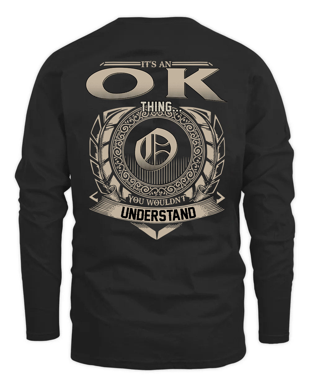 OK HH88-K2–Personalized Name Quote Apparel “It’s a/an NAME Thing You Wouldn’t Understand”