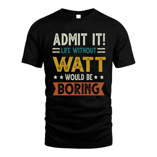 HORSLEY HH88-K2–Personalized Funny Quote Apparel “Life Without NAME Would Be Boring”