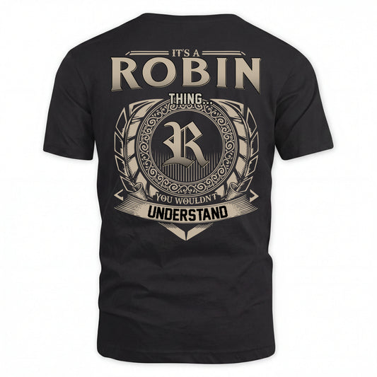 ROBIN HH88-K2–Personalized Name Quote Apparel “It’s an NAME Thing You Wouldn’t Understand”