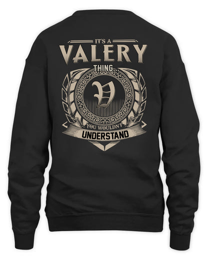 VALERY HH88-K2–Personalized Name Quote Apparel “It’s a/an NAME Thing You Wouldn’t Understand”