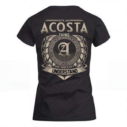 ACOSTA HH88-K2–Personalized Name Quote Apparel “It’s an NAME Thing You Wouldn’t Understand”