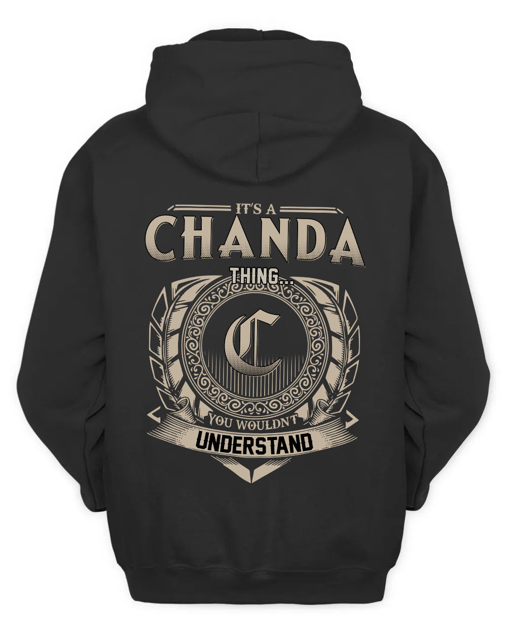 CHANDA HH88-K2–Personalized Name Quote Apparel “It’s a/an NAME Thing You Wouldn’t Understand”