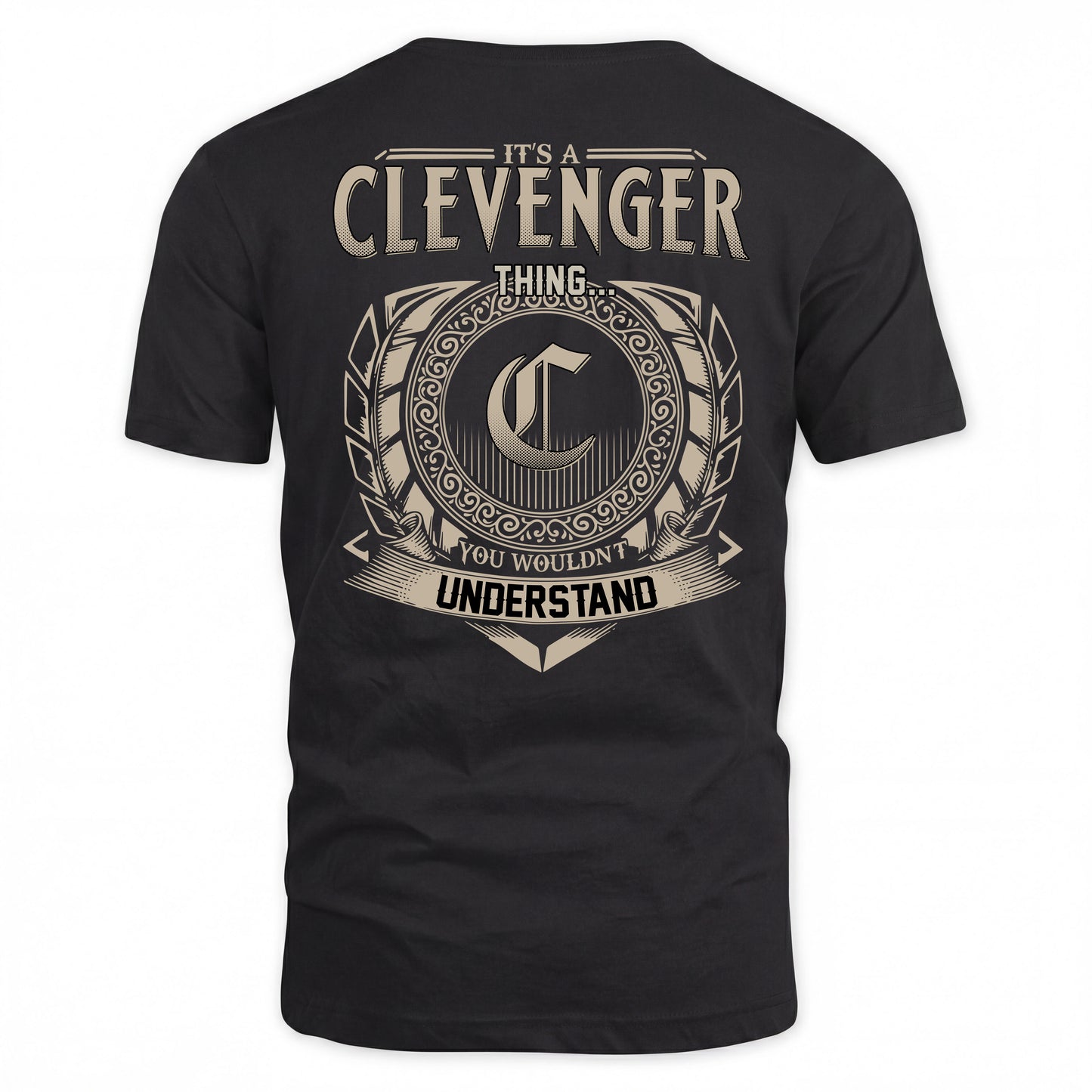 CLEVENGER HH88-K2–Personalized Name Quote Apparel “It’s a/an NAME Thing You Wouldn’t Understand”