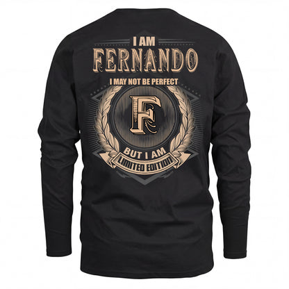 FERNANDO 2K-101–Personalized Name Quote Apparel “I Am NAME May Not Be Perfect But I Am Limited Edition”