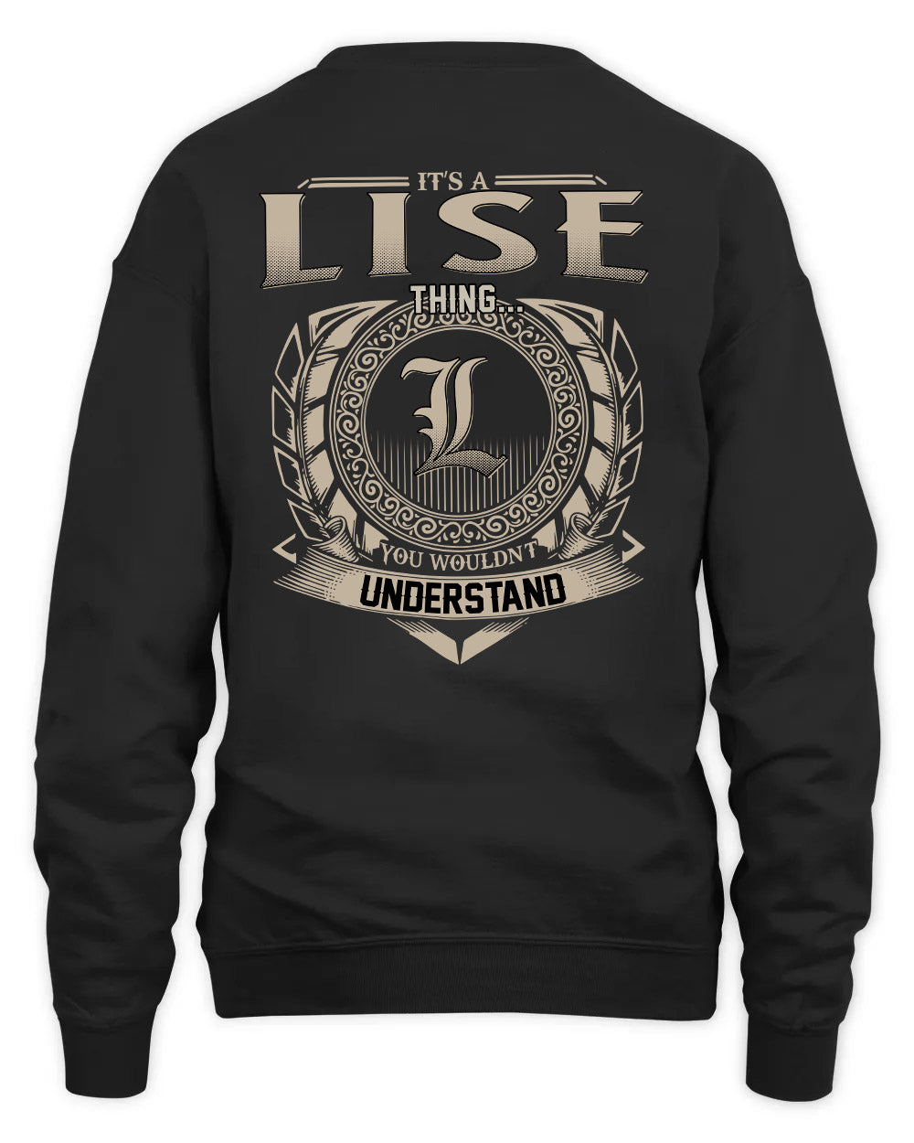 LISE HH88-K2–Personalized Name Quote Apparel “It’s a/an NAME Thing You Wouldn’t Understand”