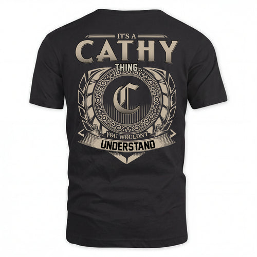 CATHY HH88-K2–Personalized Name Quote Apparel “It’s an NAME Thing You Wouldn’t Understand”
