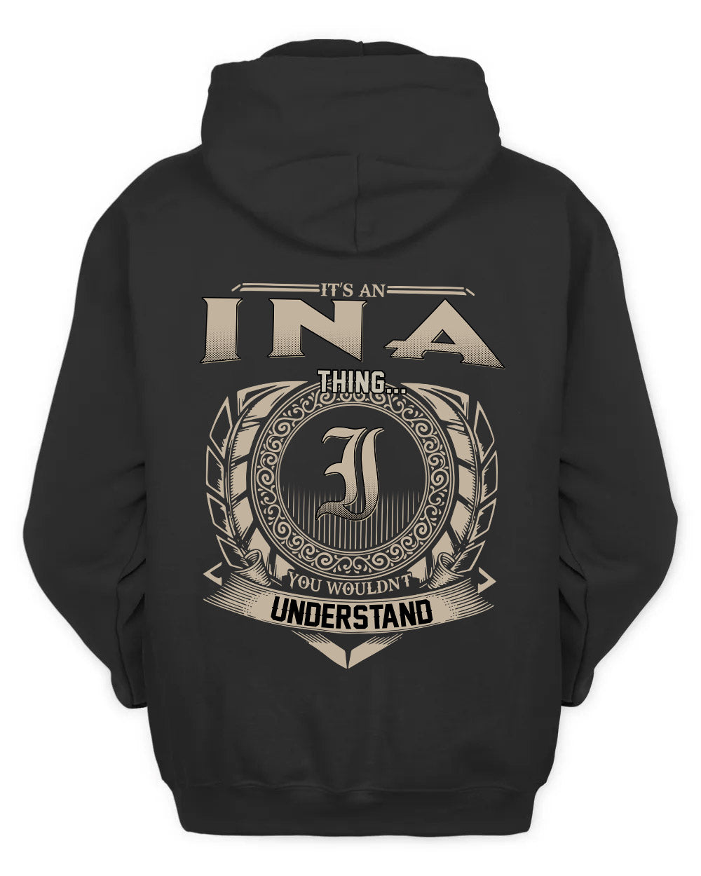 INA HH88-K2–Personalized Name Quote Apparel “It’s a/an NAME Thing You Wouldn’t Understand”