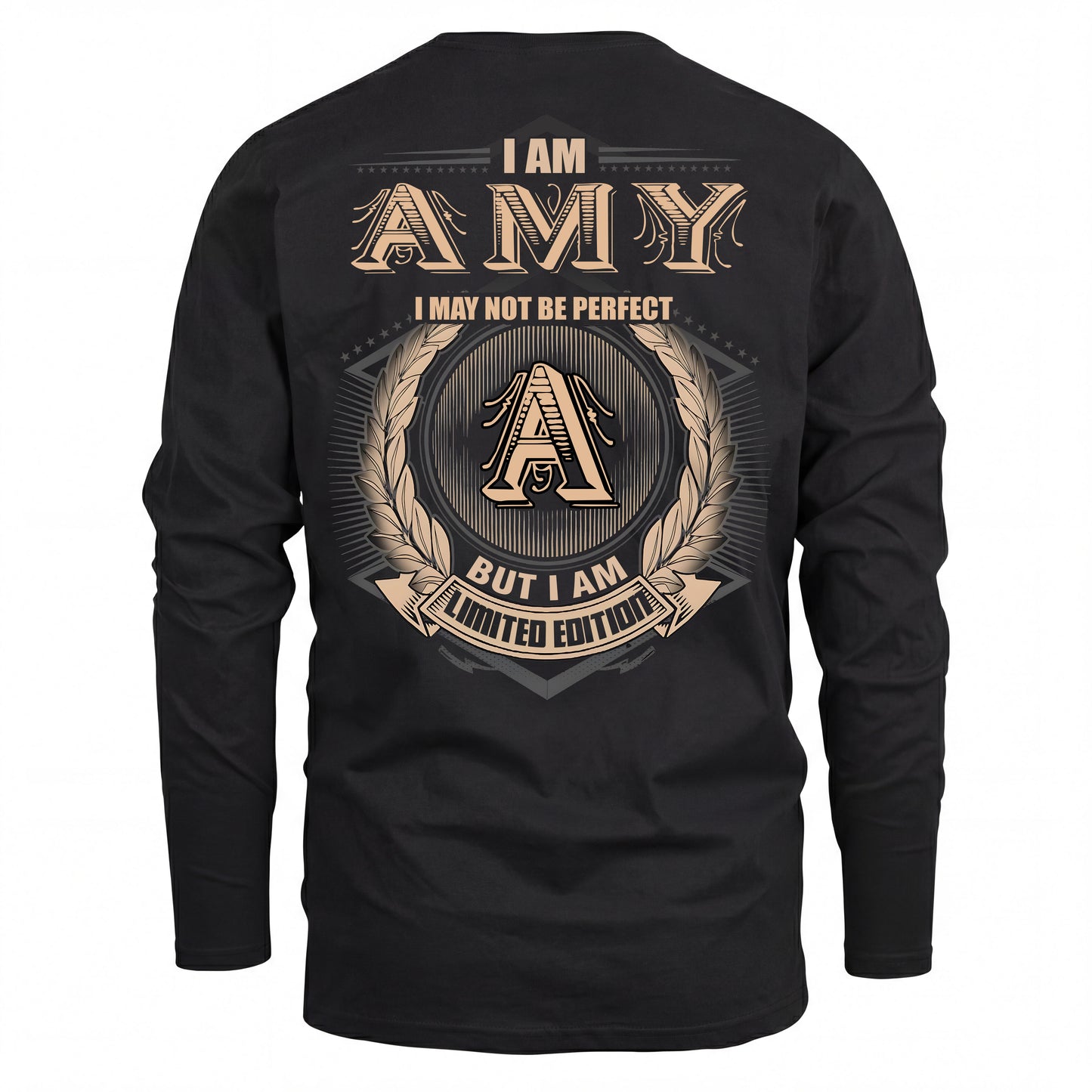 AMY 2K-101–Personalized Name Quote Apparel “I Am NAME May Not Be Perfect But I Am Limited Edition”