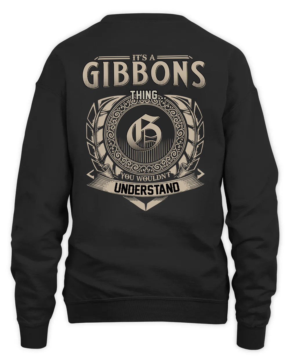 GIBBONS HH88-K2–Personalized Name Quote Apparel “It’s a/an NAME Thing You Wouldn’t Understand”