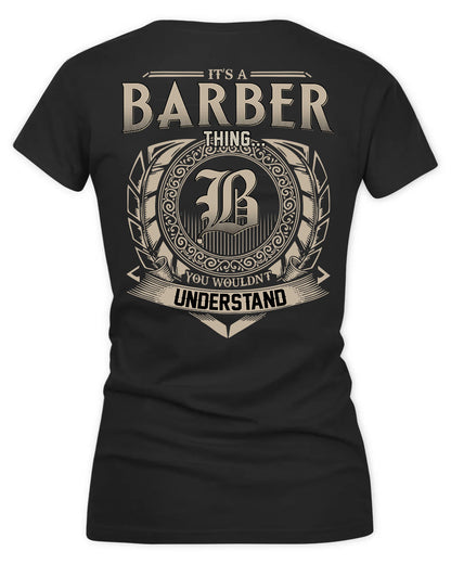 BARBER HH88-K2–Personalized Name Quote Apparel “It’s a/an NAME Thing You Wouldn’t Understand”
