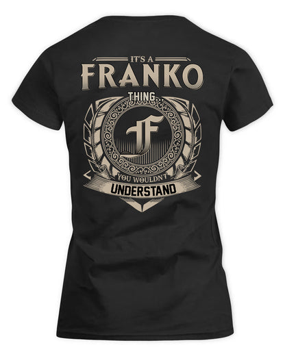 FRANKO HH88-K2–Personalized Name Quote Apparel “It’s a/an NAME Thing You Wouldn’t Understand”