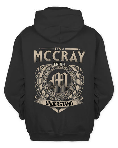 MCCRAY HH88-K2–Personalized Name Quote Apparel “It’s a/an NAME Thing You Wouldn’t Understand”
