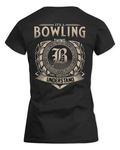 BOWLING HH88-K2–Personalized Name Quote Apparel “It’s a/an NAME Thing You Wouldn’t Understand”
