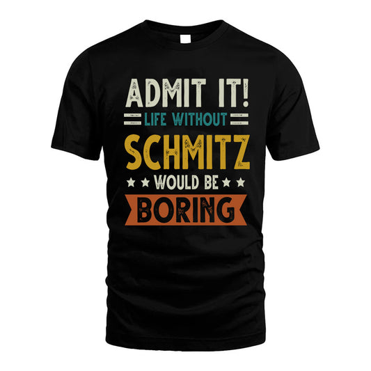 GREENWAY HH88-K2–Personalized Funny Quote Apparel “Life Without NAME Would Be Boring”