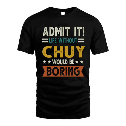 BELTON HH88-K2–Personalized Funny Quote Apparel “Life Without NAME Would Be Boring”