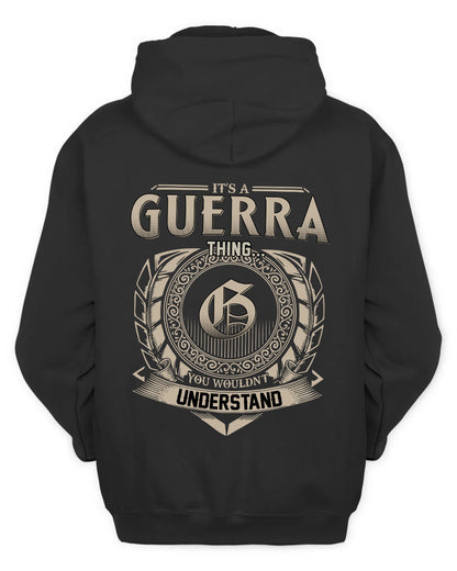 GUERRA HH88-K2–Personalized Name Quote Apparel “It’s a/an NAME Thing You Wouldn’t Understand”
