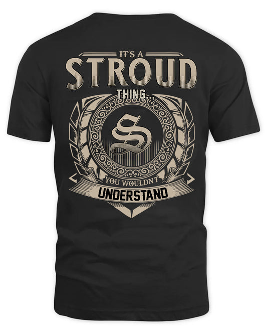 STROUD HH88-K2–Personalized Name Quote Apparel “It’s a/an NAME Thing You Wouldn’t Understand”
