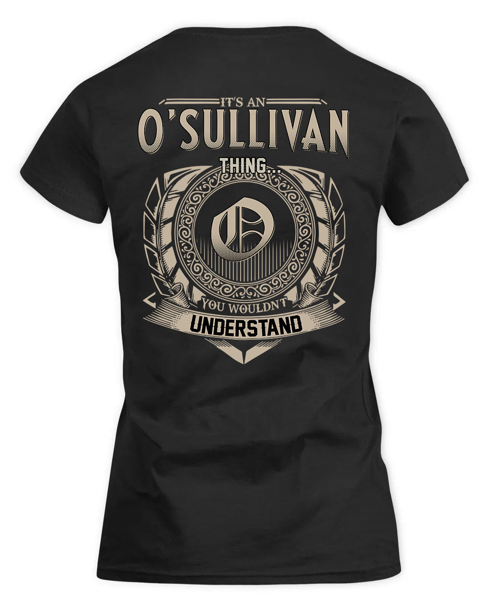 O'TOOLE HH88-K2–Personalized Name Quote Apparel “It’s a/an NAME Thing You Wouldn’t Understand”