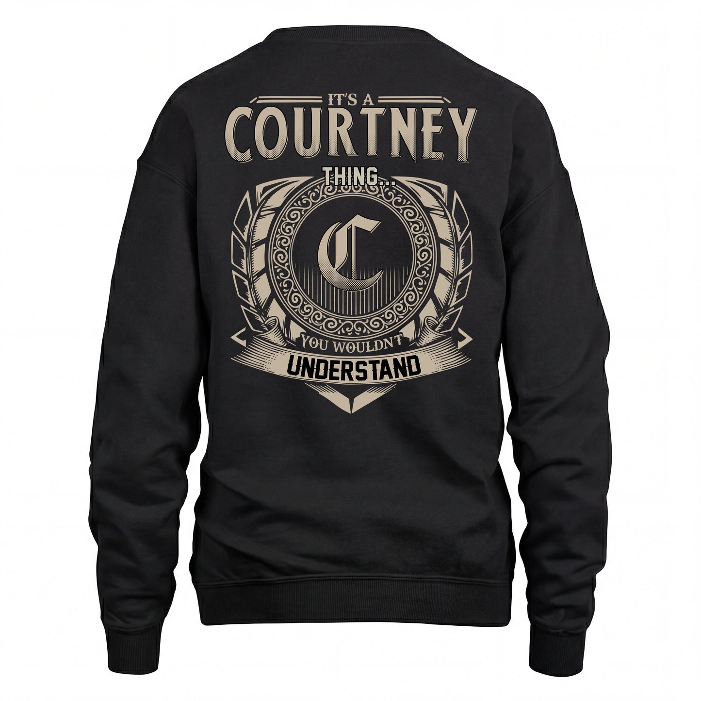 COURTNEY HH88-K2–Personalized Name Quote Apparel “It’s an NAME Thing You Wouldn’t Understand”