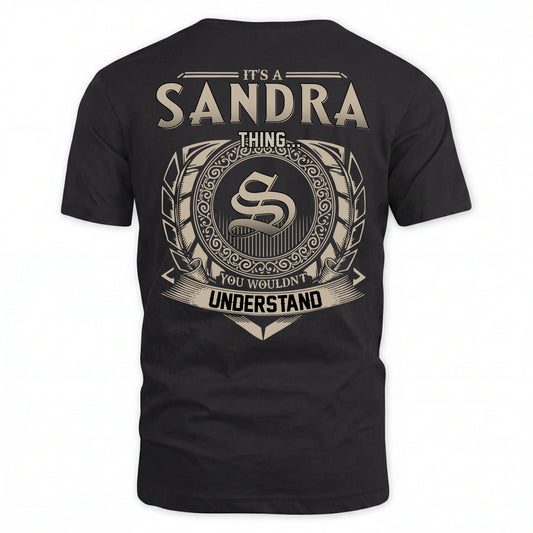 SANDRA HH88-K2–Personalized Name Quote Apparel “It’s an NAME Thing You Wouldn’t Understand”