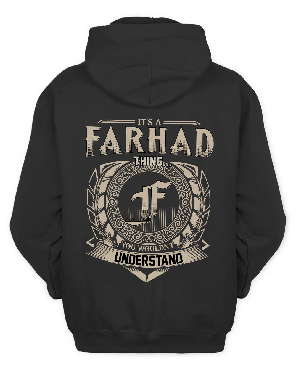 FARHAD HH88-K2–Personalized Name Quote Apparel “It’s a/an NAME Thing You Wouldn’t Understand”