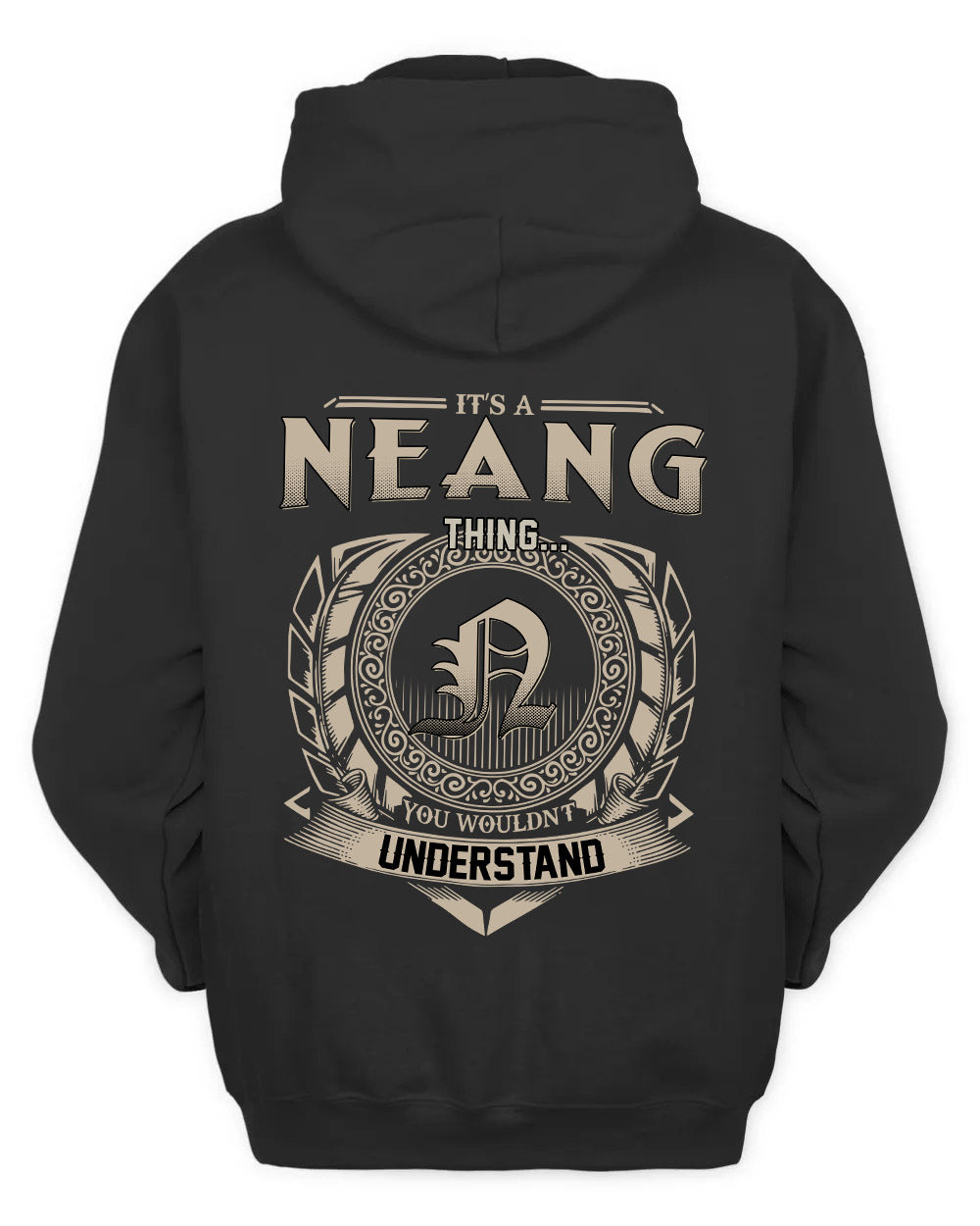 NEANG HH88-K2–Personalized Name Quote Apparel “It’s a/an NAME Thing You Wouldn’t Understand”