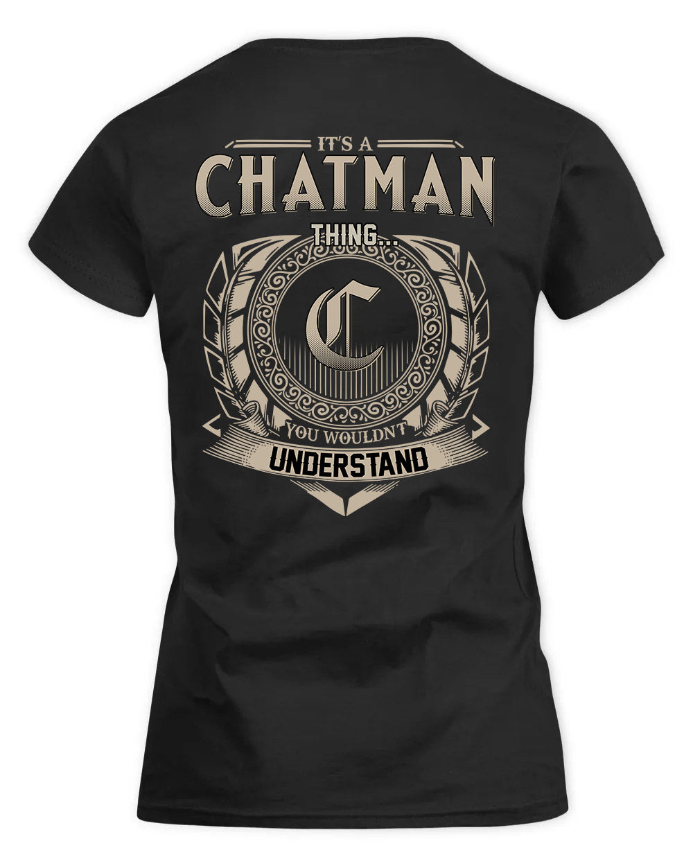 CHATMAN HH88-K2–Personalized Name Quote Apparel “It’s a/an NAME Thing You Wouldn’t Understand”
