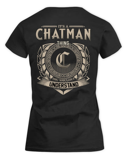 CHATMAN HH88-K2–Personalized Name Quote Apparel “It’s a/an NAME Thing You Wouldn’t Understand”