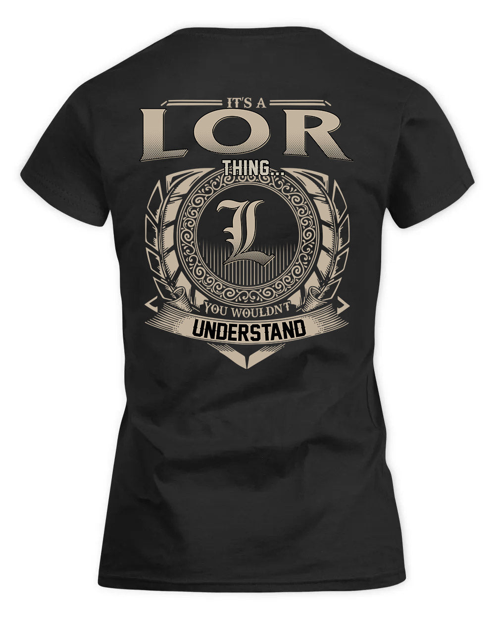 LOR HH88-K2–Personalized Name Quote Apparel “It’s a/an NAME Thing You Wouldn’t Understand”