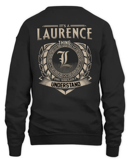 LAURENCE HH88-K2–Personalized Name Quote Apparel “It’s a/an NAME Thing You Wouldn’t Understand”
