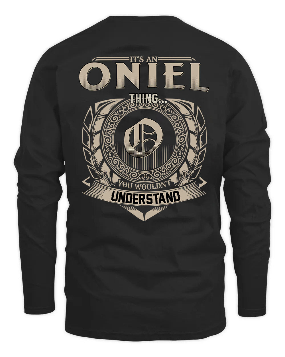 ONIEL HH88-K2–Personalized Name Quote Apparel “It’s a/an NAME Thing You Wouldn’t Understand”
