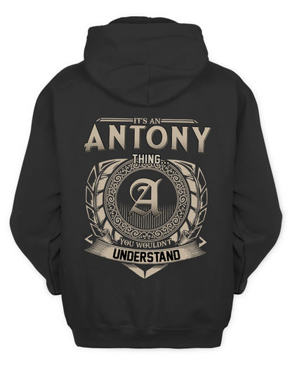 ANTONY HH88-K2–Personalized Name Quote Apparel “It’s a/an NAME Thing You Wouldn’t Understand”