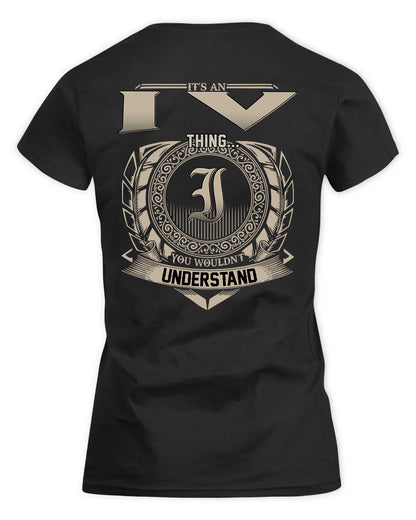 IV HH88-K2–Personalized Name Quote Apparel “It’s a/an NAME Thing You Wouldn’t Understand”