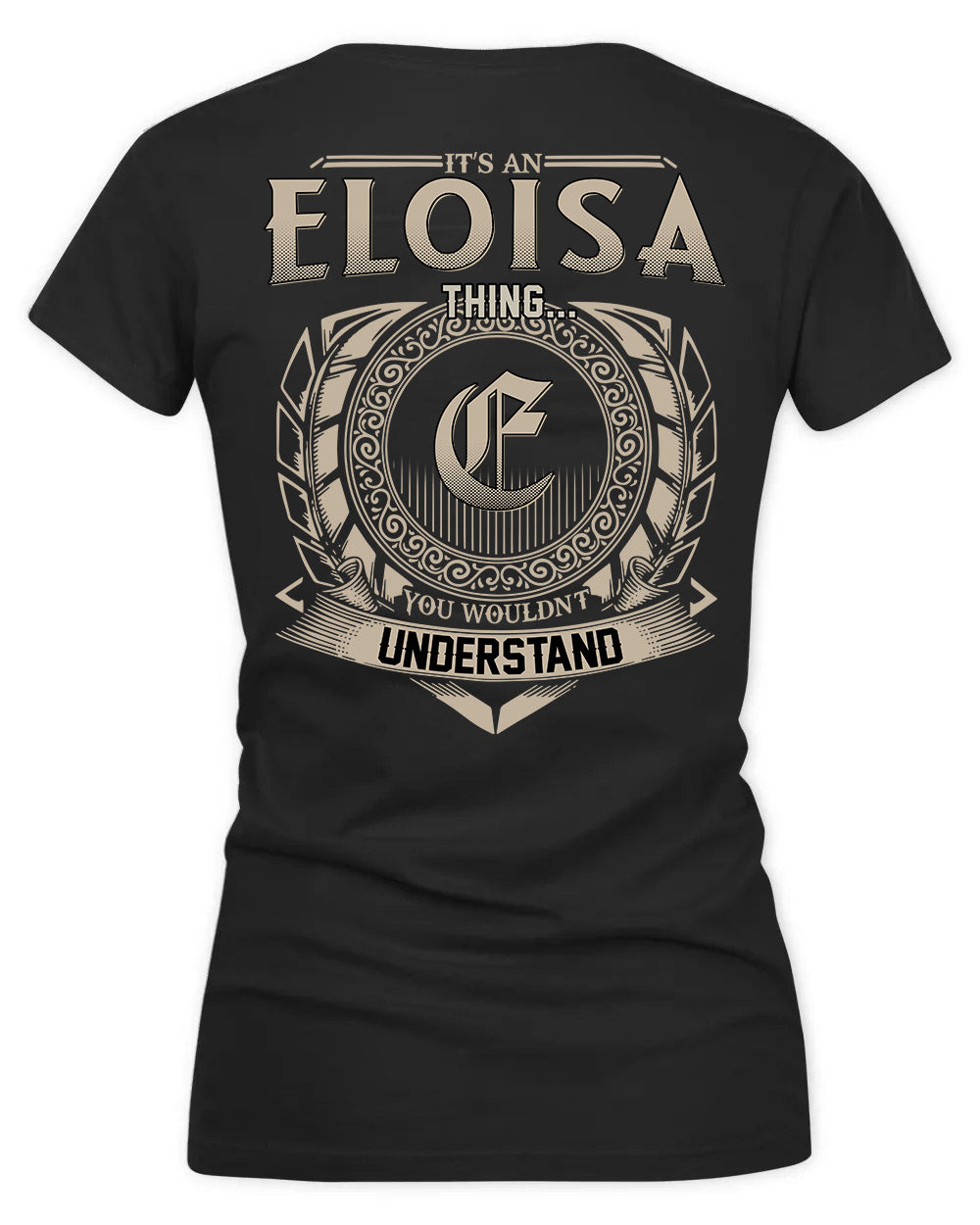 ELOY HH88-K2–Personalized Name Quote Apparel “It’s a/an NAME Thing You Wouldn’t Understand”