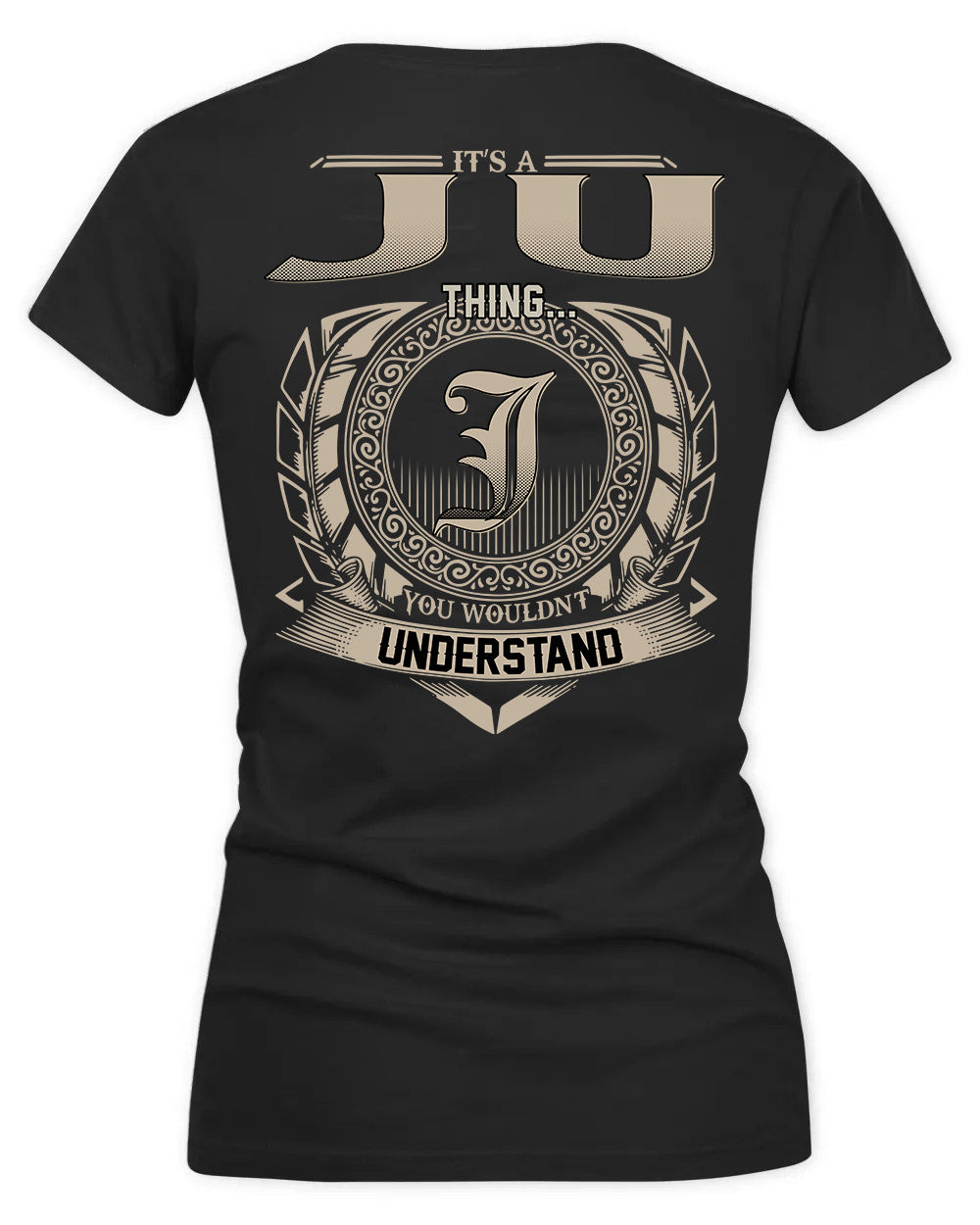 JUDD HH88-K2–Personalized Name Quote Apparel “It’s a/an NAME Thing You Wouldn’t Understand”