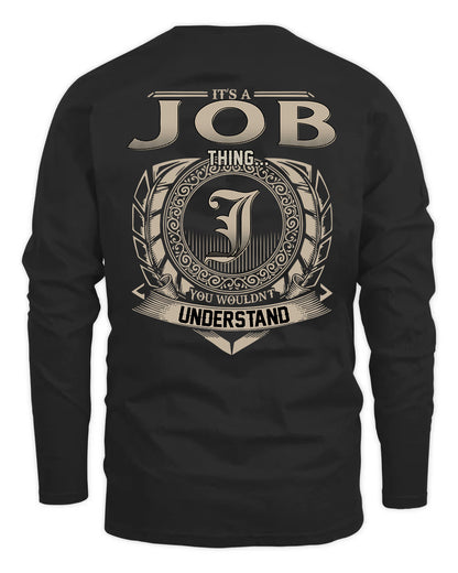 JOB HH88-K2–Personalized Name Quote Apparel “It’s a/an NAME Thing You Wouldn’t Understand”