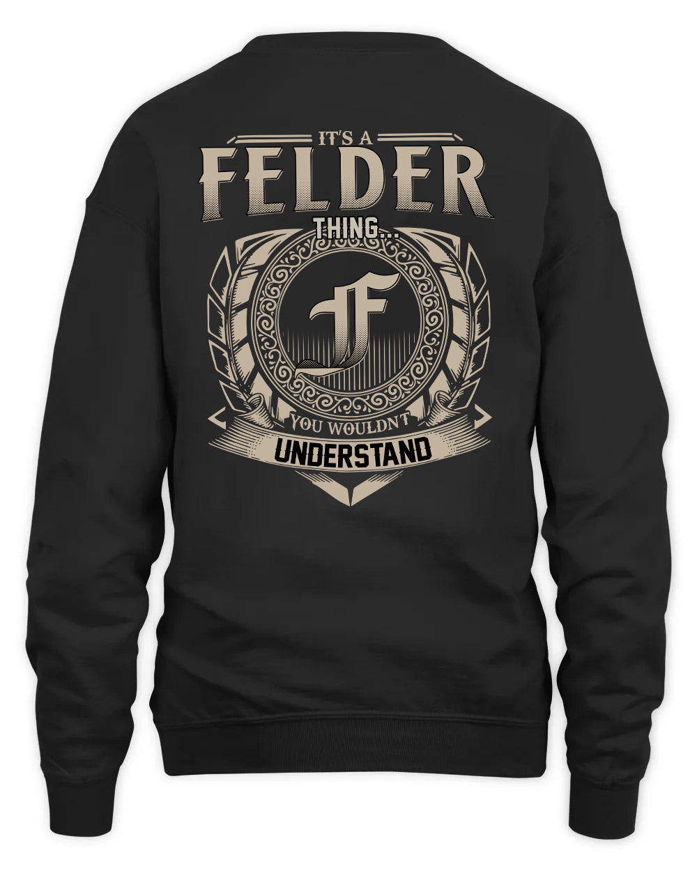 FELDER HH88-K2–Personalized Name Quote Apparel “It’s a/an NAME Thing You Wouldn’t Understand”