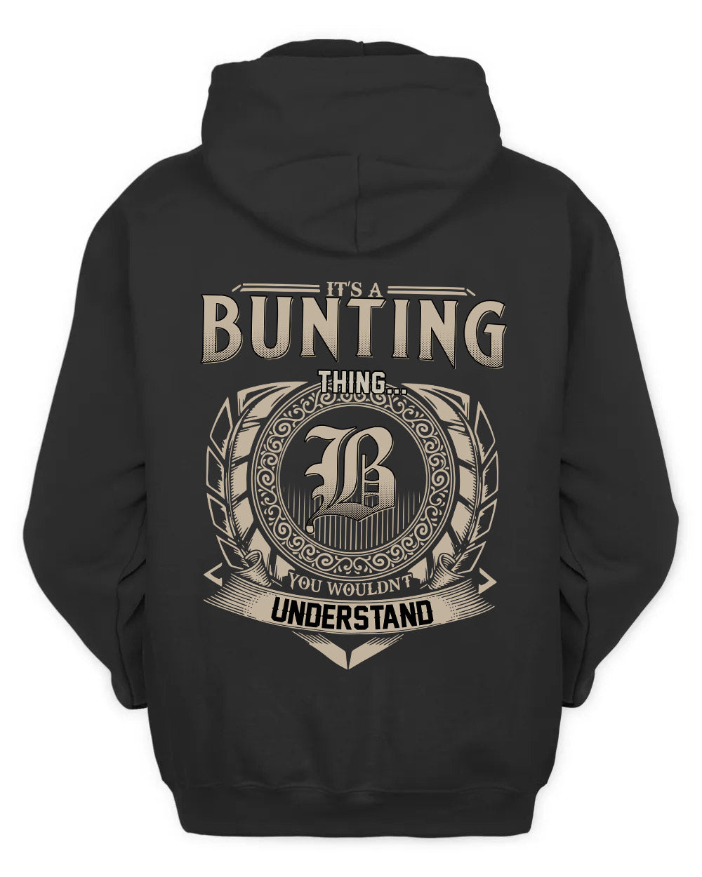BUNTING HH88-K2–Personalized Name Quote Apparel “It’s a/an NAME Thing You Wouldn’t Understand”