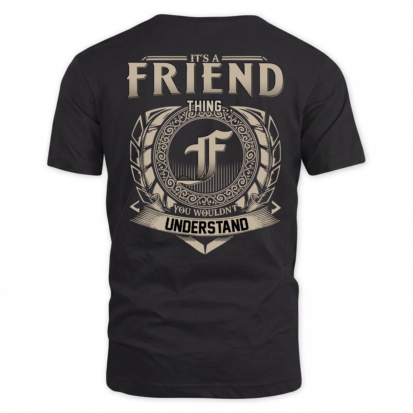 FRIEND HH88-K2–Personalized Name Quote Apparel “It’s a/an NAME Thing You Wouldn’t Understand”
