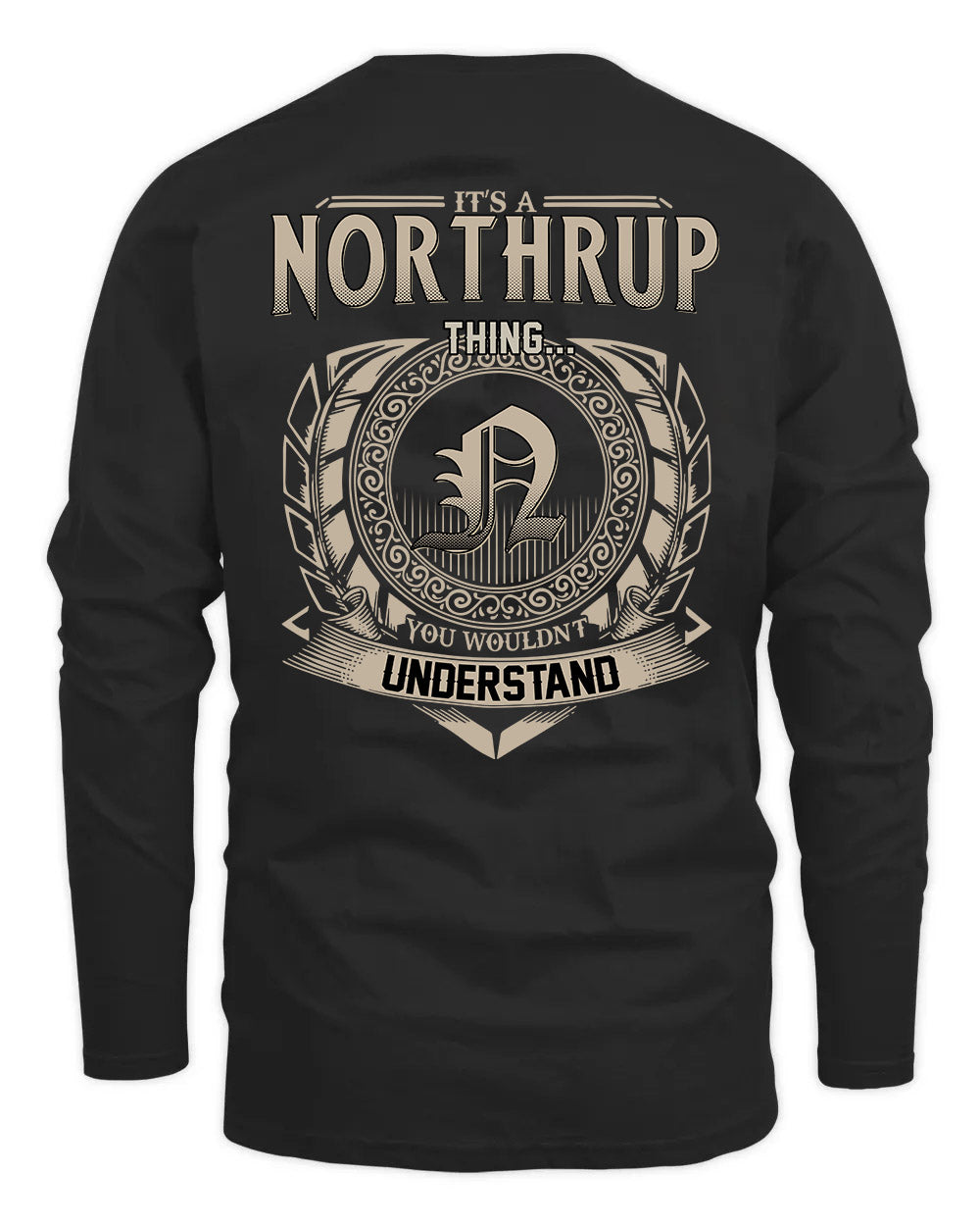NORTHRUP HH88-K2–Personalized Name Quote Apparel “It’s a/an NAME Thing You Wouldn’t Understand”