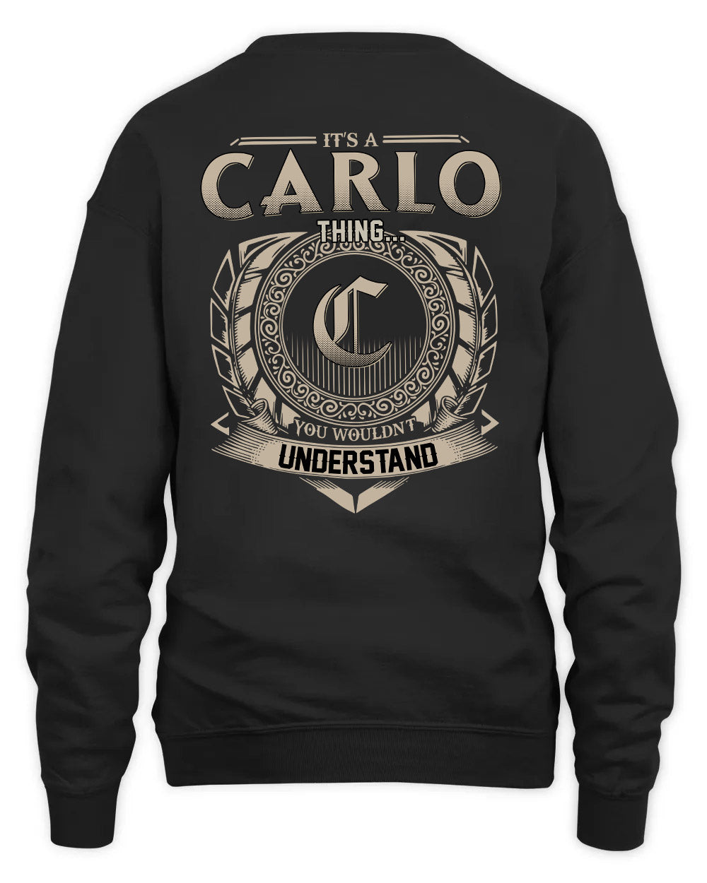CARLO HH88-K2–Personalized Name Quote Apparel “It’s a/an NAME Thing You Wouldn’t Understand”