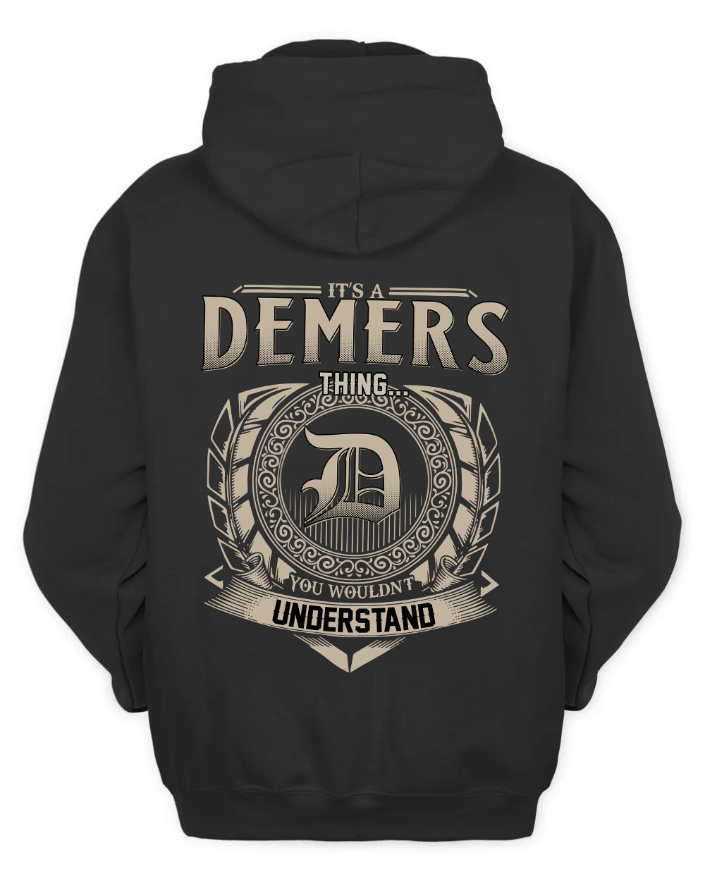 DEMERS HH88-K2–Personalized Name Quote Apparel “It’s a/an NAME Thing You Wouldn’t Understand”