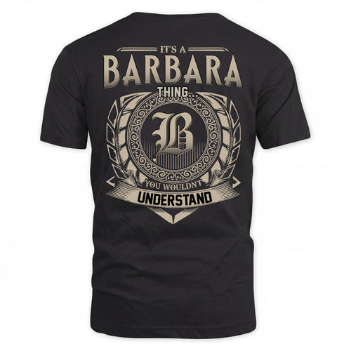 BARBARA HH88-K2–Personalized Name Quote Apparel “It’s an NAME Thing You Wouldn’t Understand”